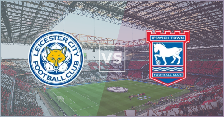 Leicester vs Ipswich Match Preview