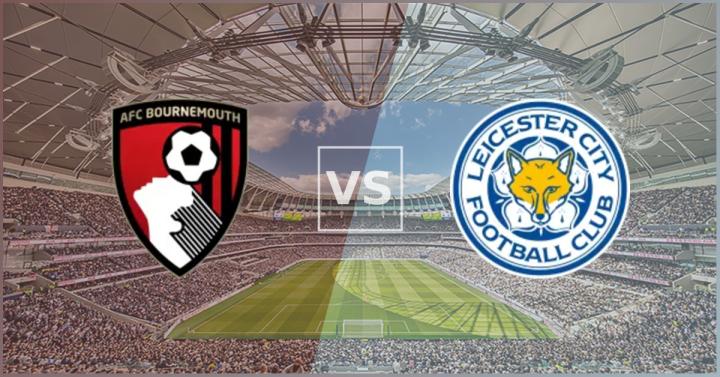 Bournemouth vs Leicester Match Preview
