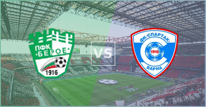 Beroe vs Spartak Varna Match Preview